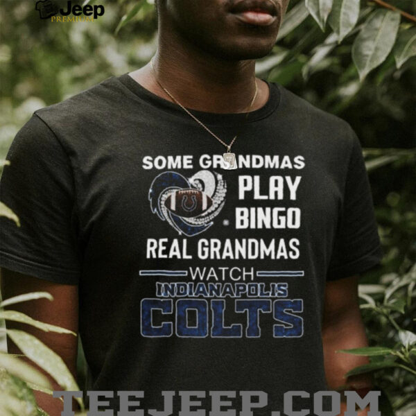 Some Grandmas Play Bingo Real Grandmas Watch Indianapolis Colts Diamond Heart 2025 T shirt