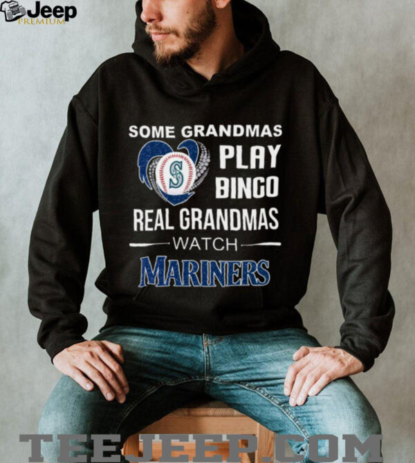 Some Grandmas Play Bingo Real Grandmas Watch Mariners 2025 TShirt