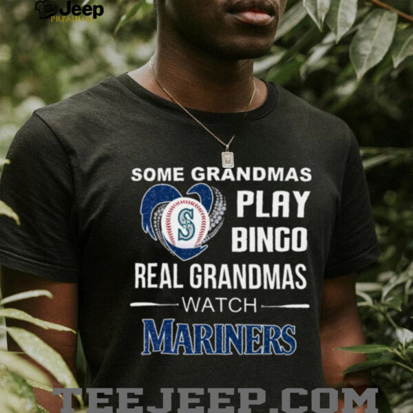 Some Grandmas Play Bingo Real Grandmas Watch Mariners 2025 TShirt