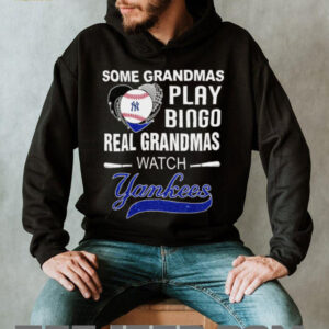 Some Grandmas Play Bingo Real Grandmas Watch New York Yankees 2025 T Shirt
