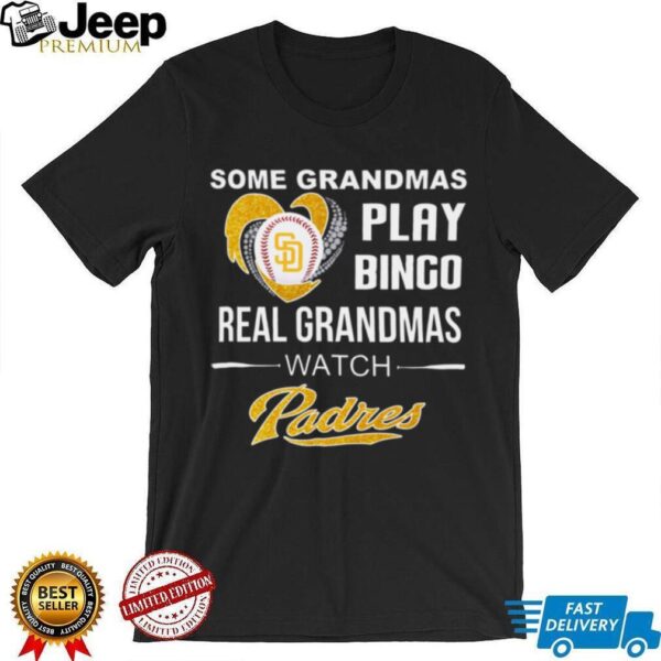 Some Grandmas Play Bingo Real Grandmas Watch Padres 2025 TShirt