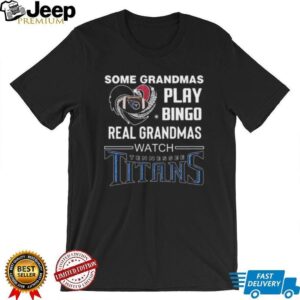Some Grandmas Play Bingo Real Grandmas Watch Tennessee Titans Diamond Heart 2025 T shirt