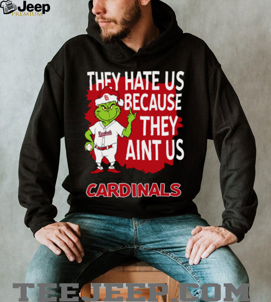 St Louis Cardinals Grinch Christmas They Hate Us Ain’t Us T Shirt St Louis Cardinals Grinch Christmas They Hate Us Ain’t Us T Shirt