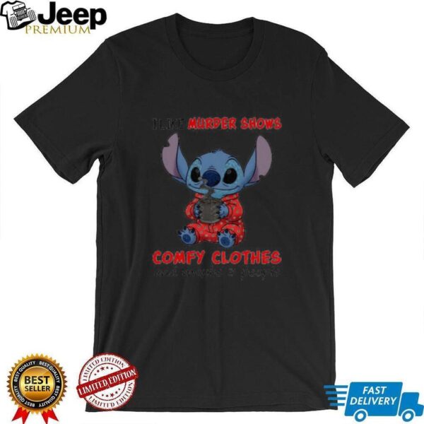 Stitch I like murder shows comfy clothes and maybe 3 people shirt