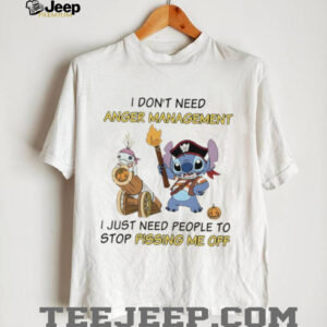 Stitch pirates I don’t need anger management I just need people to stop pissing me off shirt