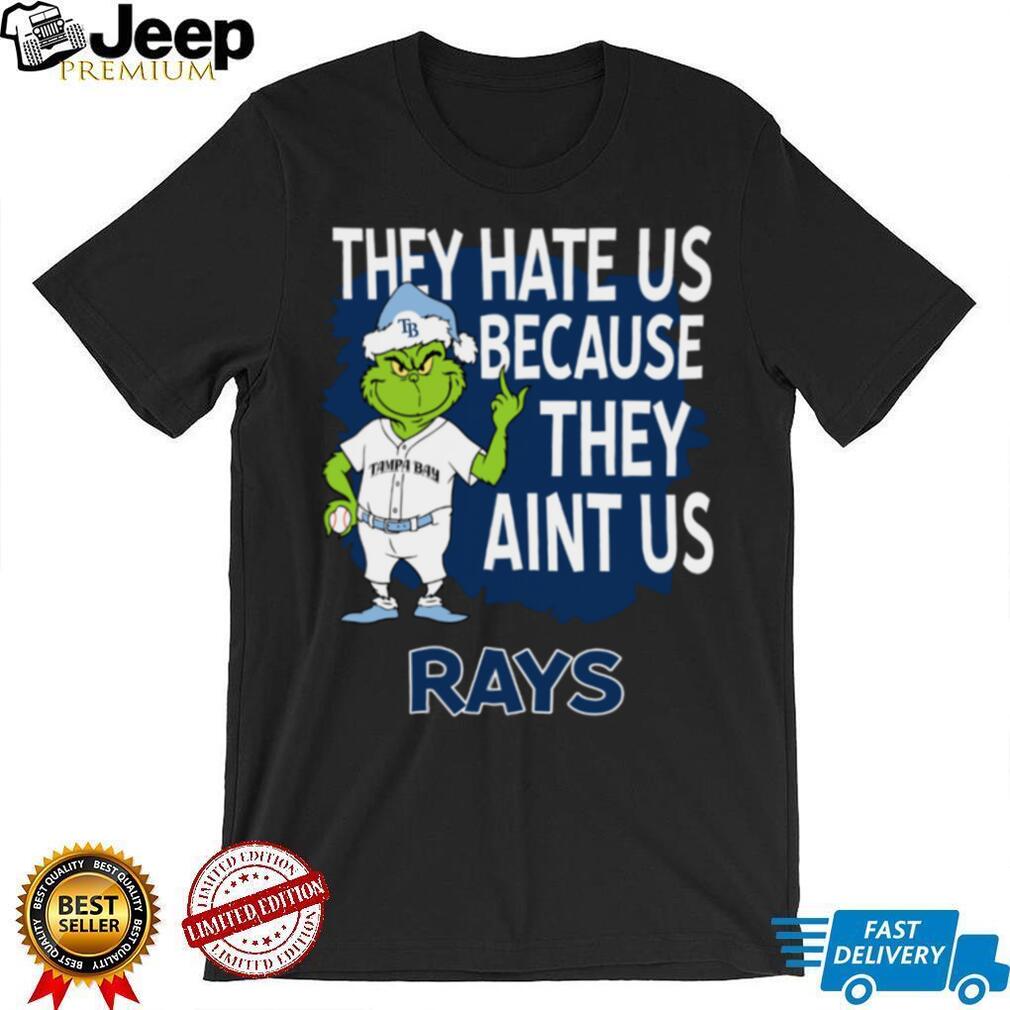 Tampa Bay Rays Grinch Christmas They Hate Us Ain’t Us T Shirt Tampa Bay Rays Grinch Christmas They Hate Us Ain’t Us T Shirt