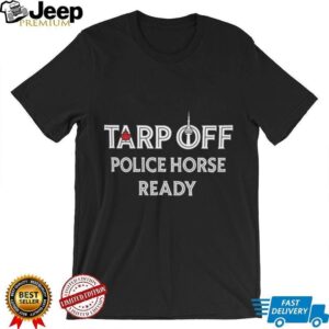 Tarp Off Police Horse Ready Canada Baseball shirt