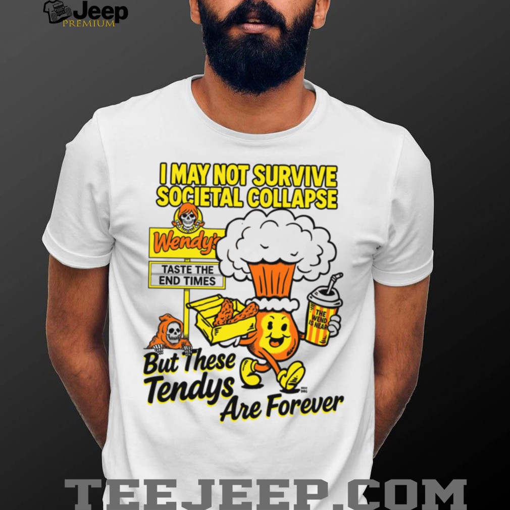 Tendys Are Forever T shirt Tendys Are Forever T shirt
