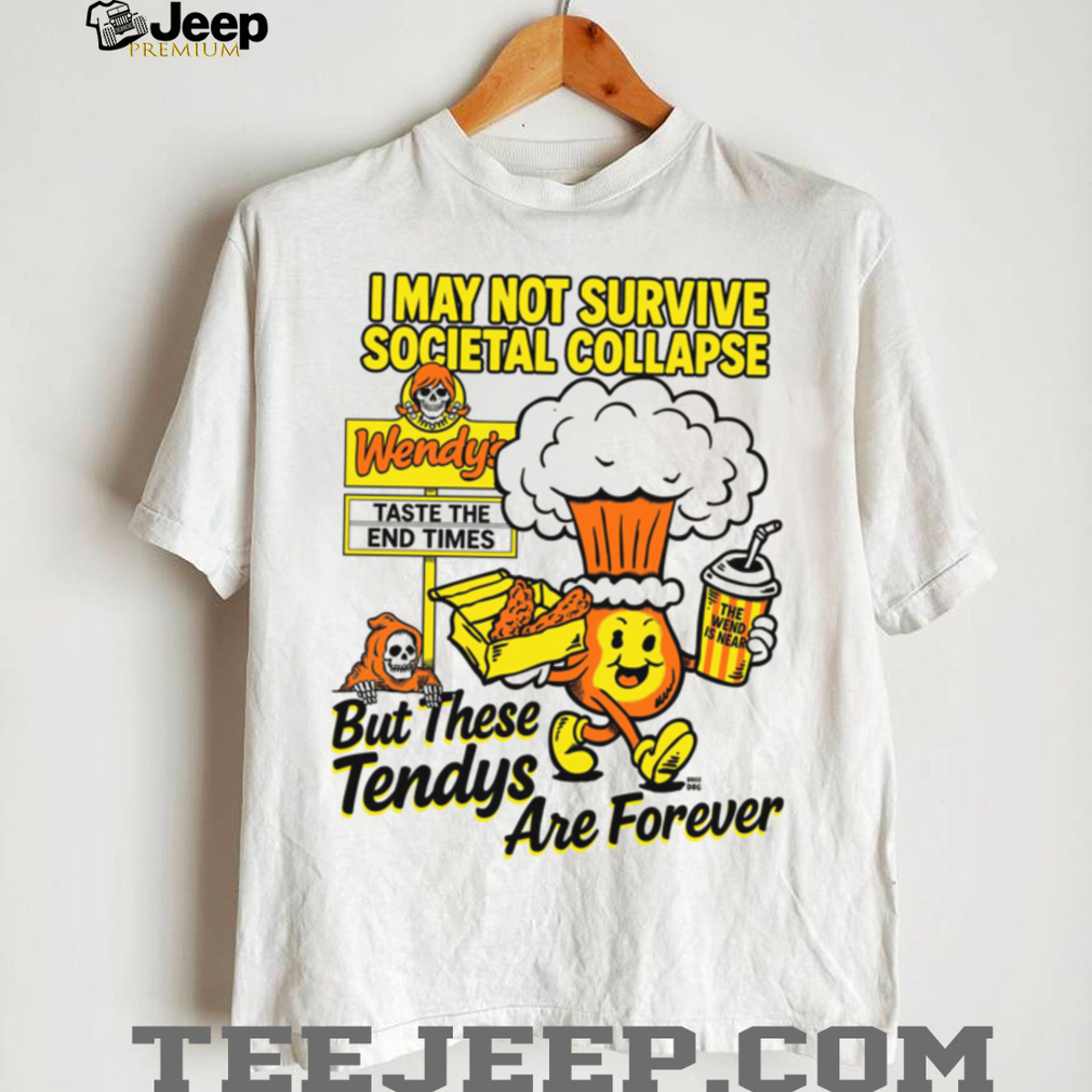 Tendys Are Forever T shirt Tendys Are Forever T shirt