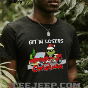 Texas Tech Red Raiders Grinch Christmas T Shirt Get In Losers We’re Stealing Christmas Holiday Tee