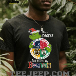 The Grinch Boston Team Christmas T Shirt I Hate People But Love My Boston Sports