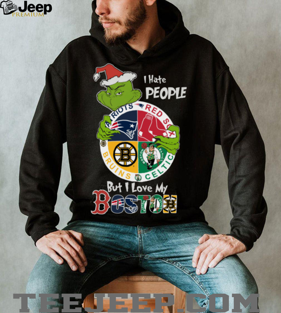The Grinch Boston Team Christmas T Shirt I Hate People But Love My Boston Sports The Grinch Boston Team Christmas T Shirt I Hate People But Love My Boston Sports