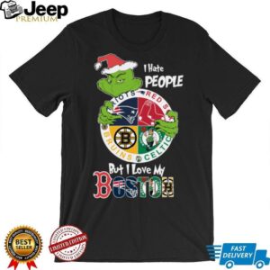 The Grinch I Hate People But I Love My Boston Team Sport Unisex T Shirt