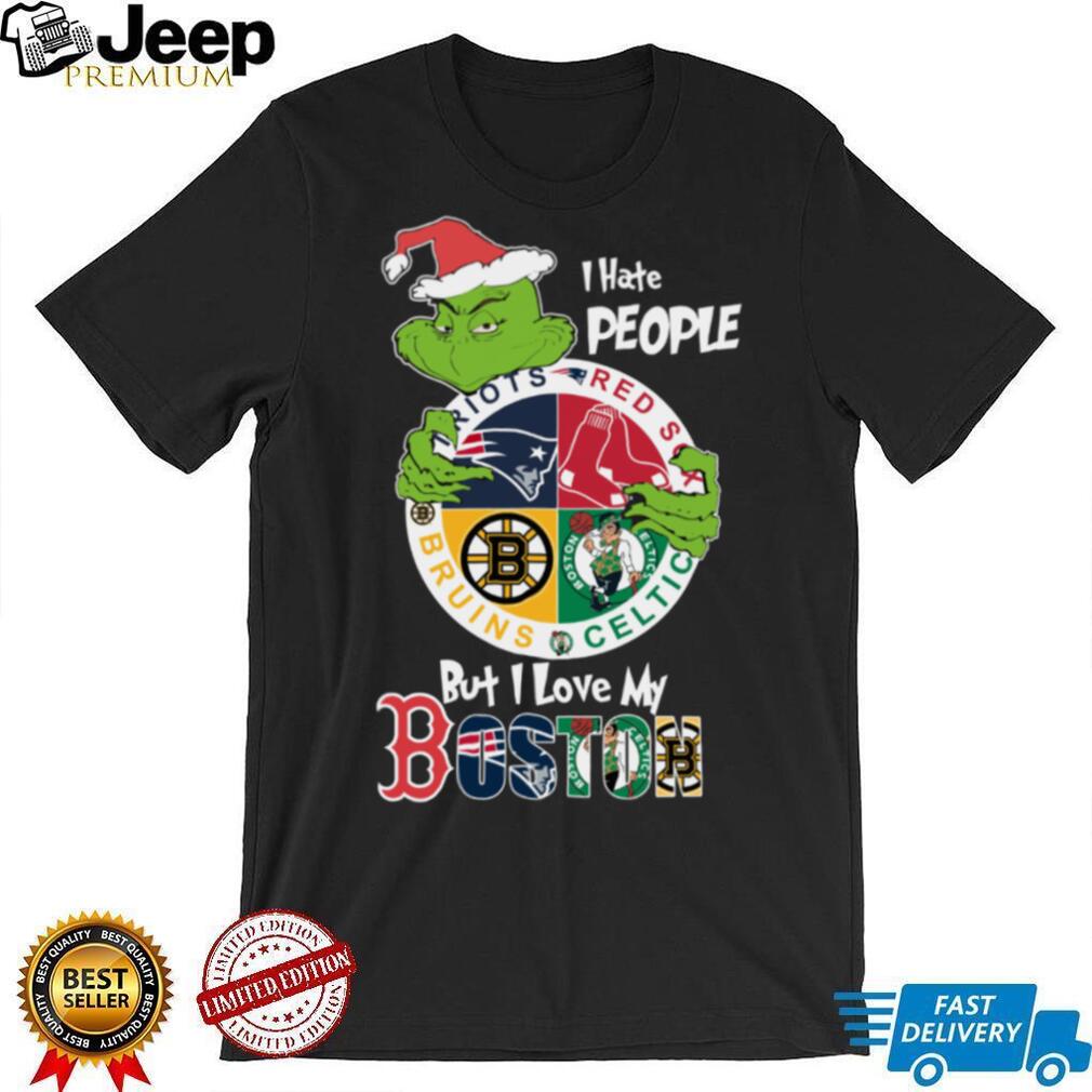 The Grinch I Hate People But I Love My Boston Team Sport Unisex T Shirt The Grinch I Hate People But I Love My Boston Team Sport Unisex T Shirt