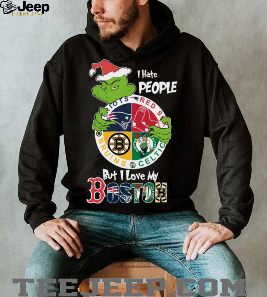 The Grinch I Hate People But I Love My Boston Team Sport Unisex T Shirt The Grinch I Hate People But I Love My Boston Team Sport Unisex T Shirt