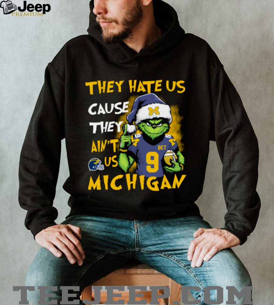 The Grinch Santa Hat They Hate Us Because Ain’t Us Michigan Football Christmas Shirt The Grinch Santa Hat They Hate Us Because Ain’t Us Michigan Football Christmas Shirt