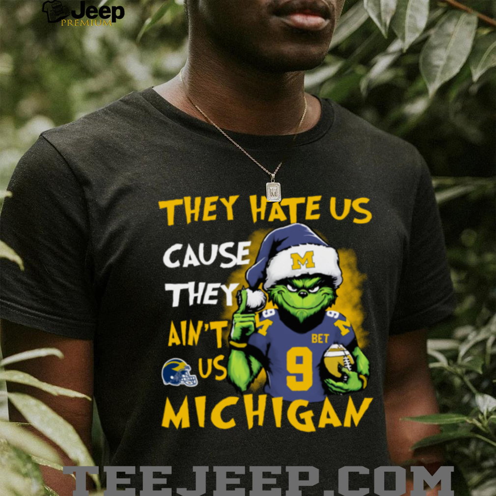 The Grinch Santa Hat They Hate Us Because Ain’t Us Michigan Football Christmas Shirt The Grinch Santa Hat They Hate Us Because Ain’t Us Michigan Football Christmas Shirt