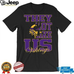 They Not Like Us Vikings shirt