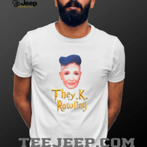 They.K. Rowling J.K. Rowling shirt