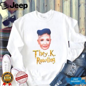 They.K. Rowling J.K. Rowling shirt