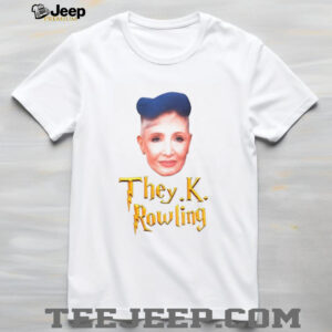They.K. Rowling J.K. Rowling shirt