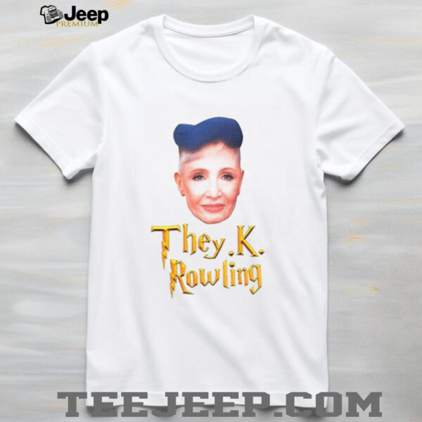 They.K. Rowling J.K. Rowling shirt