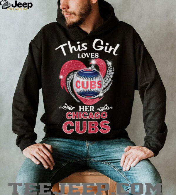 This Girl Loves Her Chicago Cubs T Shirt