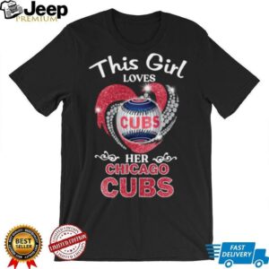 This Girl Loves Her Chicago Cubs T Shirt