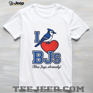 Toronto Blue Jays MLB I Love BJS Blue Jays obviously Game Day shirt