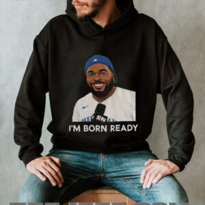 Toronto Blue Jays Vladdy I’m Born Ready MLB 2025 shirt