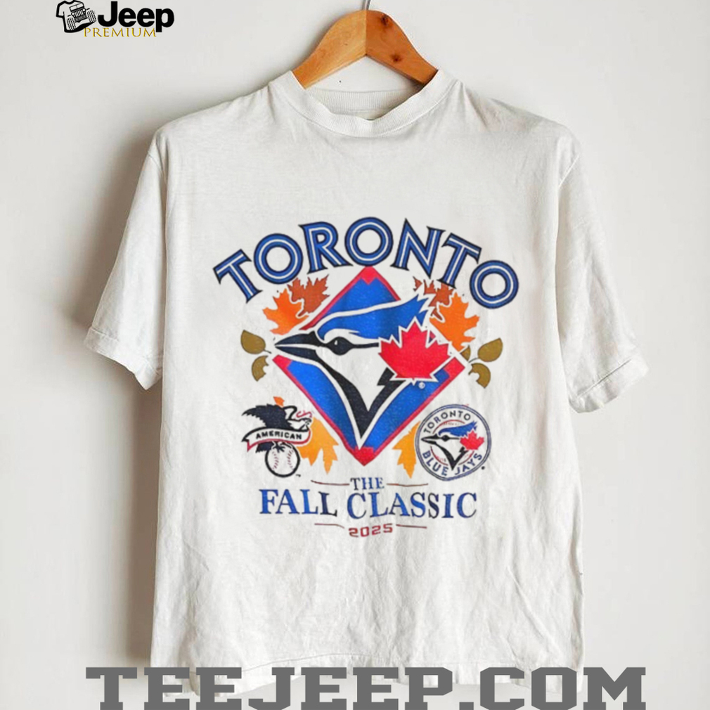 Toronto Blue Jays World Series 2025 The Fall Classic MLB Baseball shirt Toronto Blue Jays World Series 2025 The Fall Classic MLB Baseball shirt