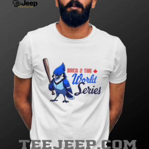 Toronto Blue Jays back 2 the world series shirt