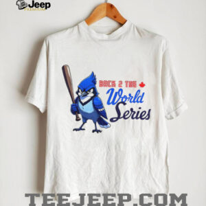 Toronto Blue Jays back 2 the world series shirt