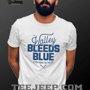 Toronto Blue Jays the valley bleeds blue a kid from the valley MLB Baseball 2025 shirt
