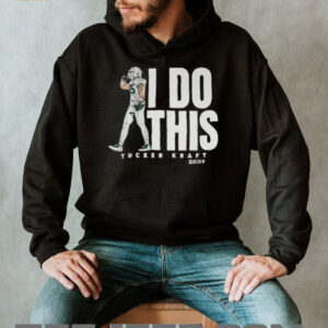 Tucker Kraft I Do This Shirt