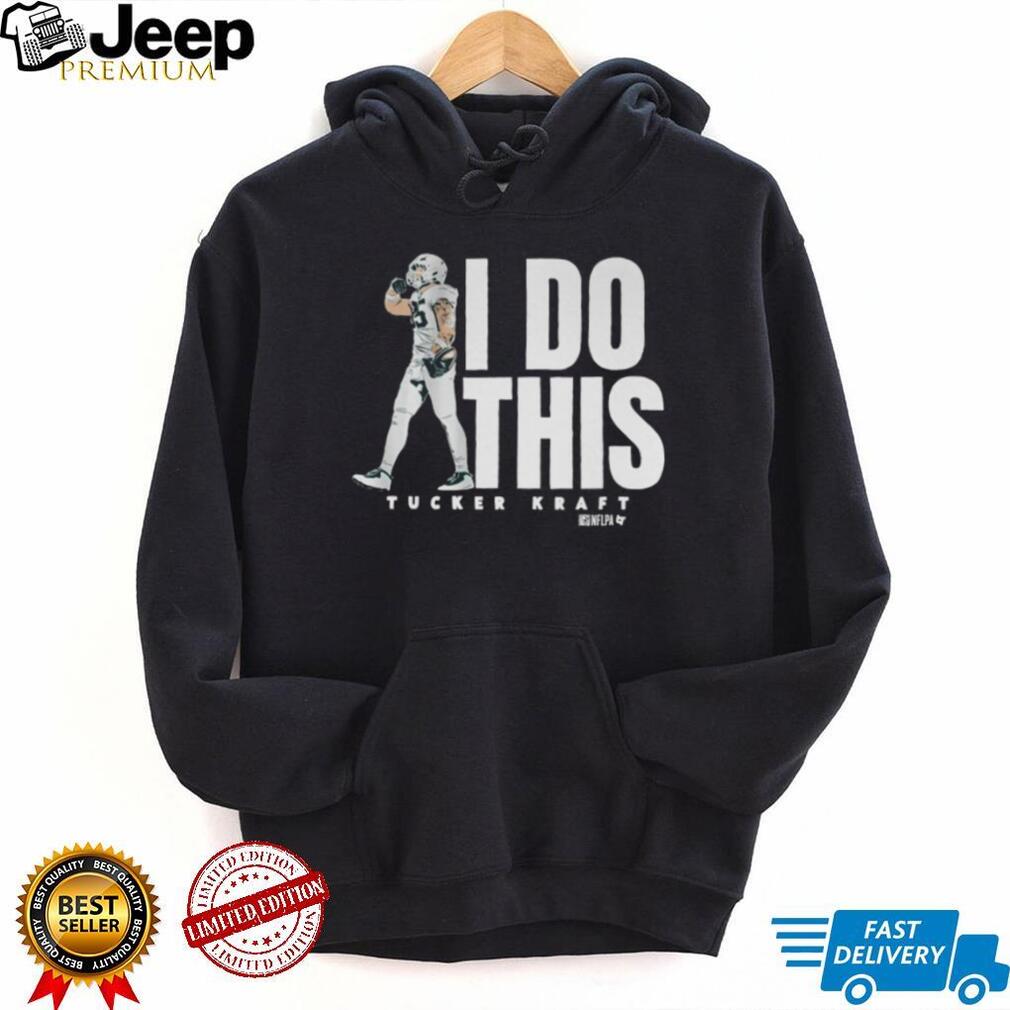 Tucker Kraft I Do This Shirt Tucker Kraft I Do This Shirt