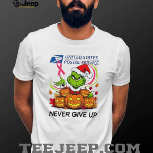 USPS x Grinch Christmas never give up shirt