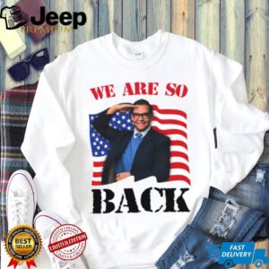 We Are So Back Meme Patriotic Statement Graphic TShirt