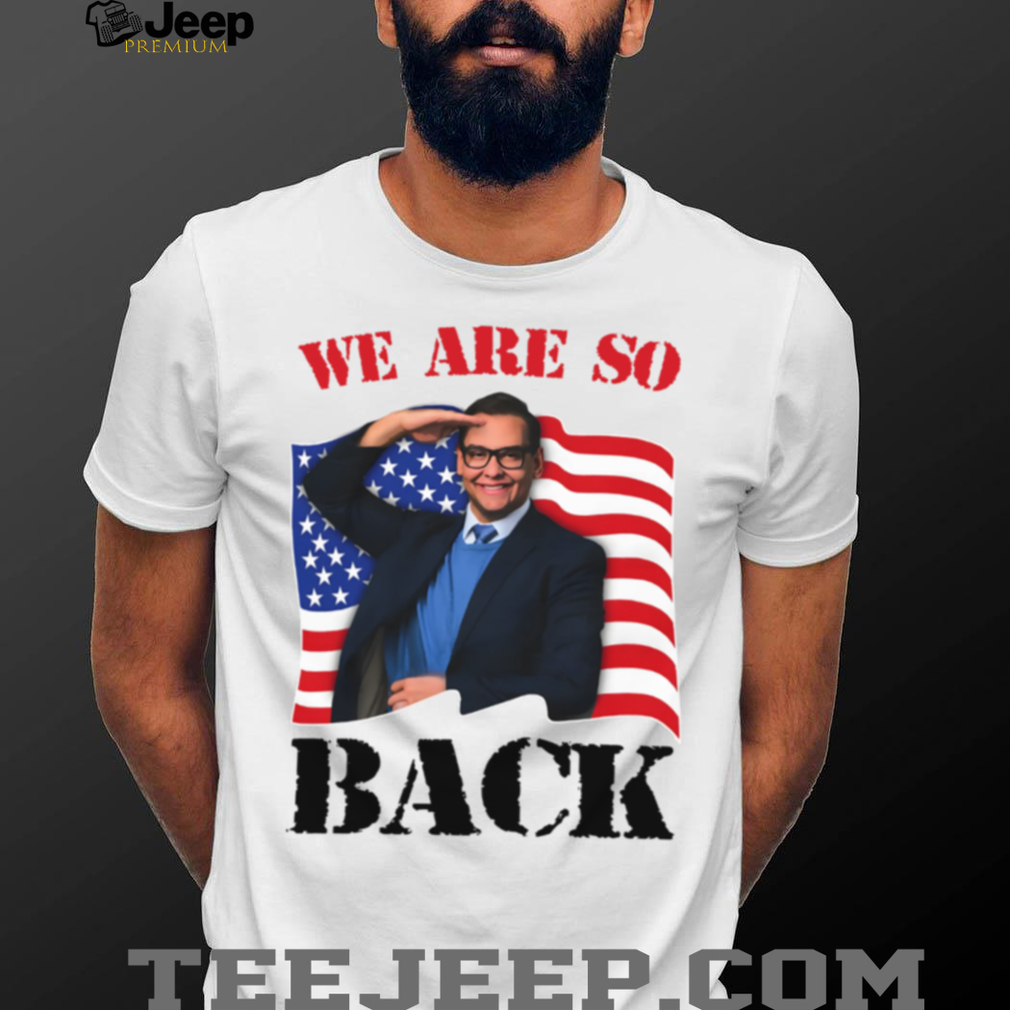 We Are So Back Meme Patriotic Statement Graphic TShirt We Are So Back Meme Patriotic Statement Graphic TShirt
