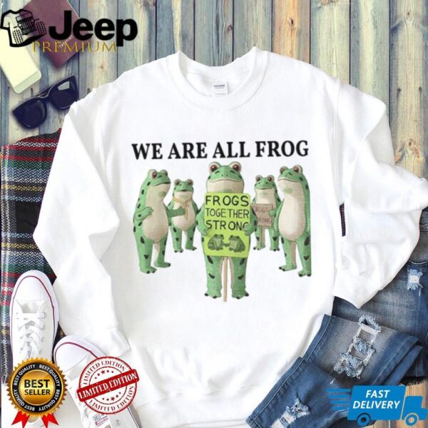 We are all Frog Abolish ICE Anti Fascism Peaceful Protest shirt