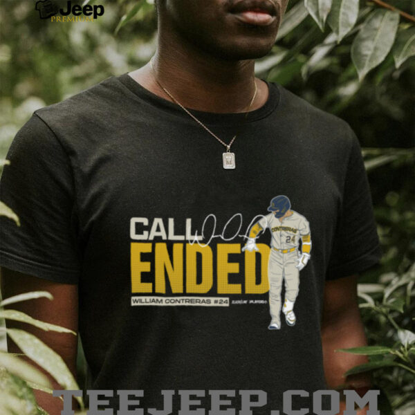 William Contreras Call Ended Milwaukee Brewers TShirt