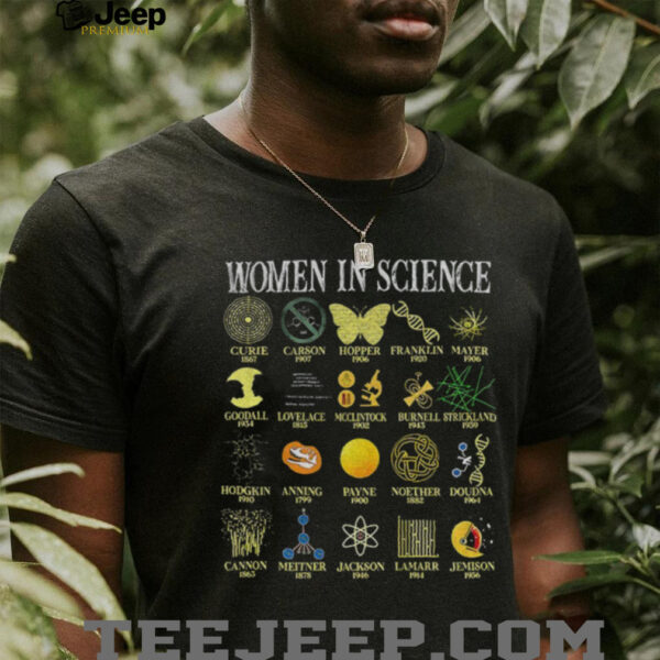 Woman In Science Curie Carson Hopper Franklin Mayer Goodall Lovelace Mcclintock shirt