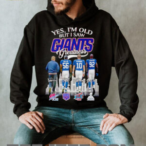 Yes I am old but I saw Greatness New York Giants football 2025 signature shirt