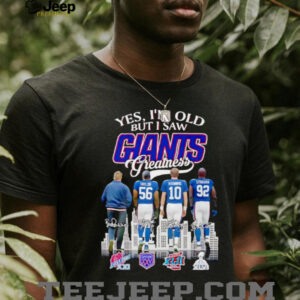 Yes I am old but I saw Greatness New York Giants football 2025 signature shirt