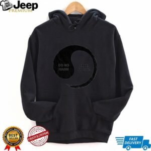 Yinyang do no harm take no shit shirt