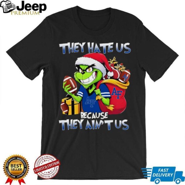 Air Force Falcons X Grinch They Hate Us Because They Ain’t Us Christmas Tee