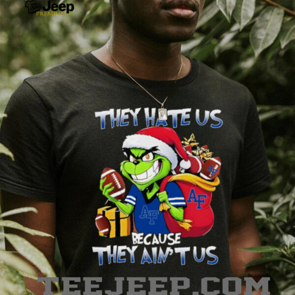 Air Force Falcons X Grinch They Hate Us Because They Ain’t Us Christmas Tee