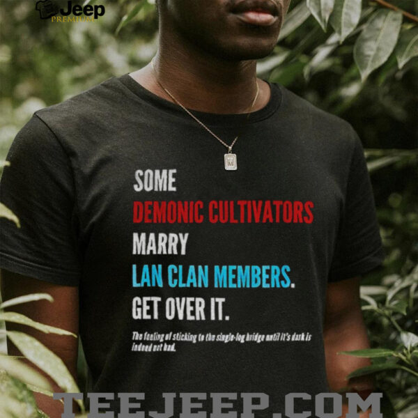 some demonic cultivators marry lan clan members get over it the feeling of sticking to the single log bridge shirt