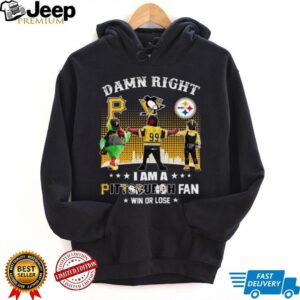 Damn Right I Am A Pittsburgh Fan Win Or Lose Mascot Shirt