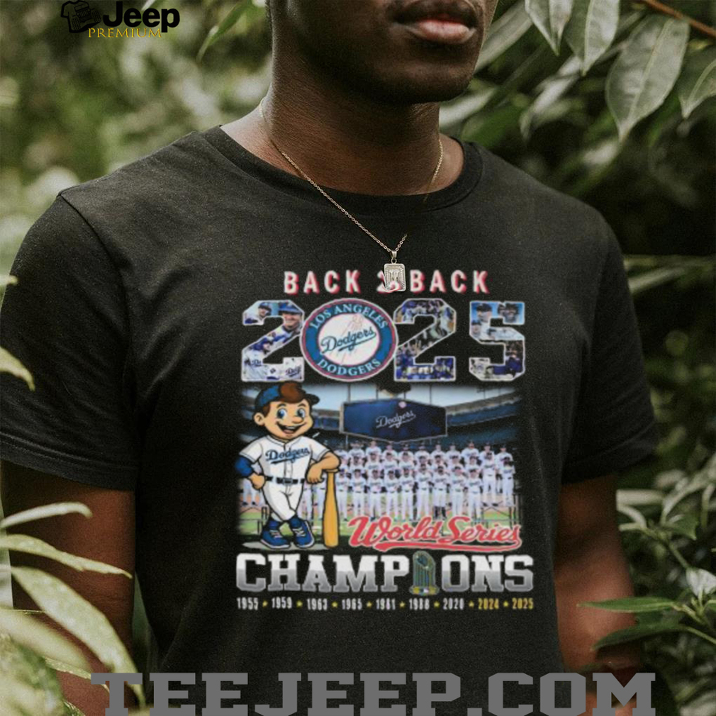 2025 World Series Back 2 Back Champions Los Angeles Dodgers T Shirt 2025 World Series Back 2 Back Champions Los Angeles Dodgers T Shirt